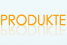 Produkte