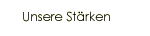 Unsere Stärken